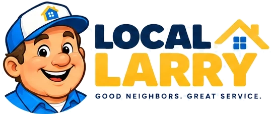 Local Larry — Good neighbors. Great service.